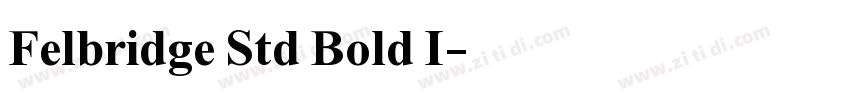 Felbridge Std Bold I字体转换